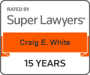 Rated by Super Lawyers | Craig E. White| 15 YEARS